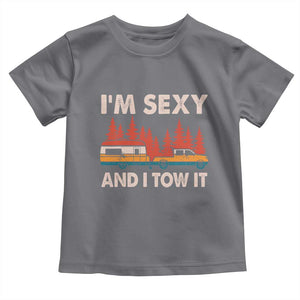 Funny Camping RV Toddler T Shirt Im Sexy And I Tow It Vintage Camper Truck TS10 Charcoal Print Your Wear