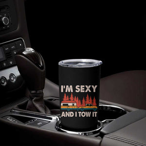 Funny Camping RV Tumbler Cup Im Sexy And I Tow It Vintage Camper Truck TS10 Print Your Wear