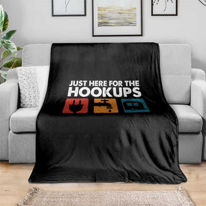 Camping RV Throw Blanket Funny Just Here for The Hookups Caravan Motorhome TS10 Print Your Wear