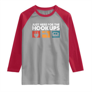 Camping RV Raglan Shirt Funny Just Here for The Hookups Caravan Motorhome TS10 Sport Gray Red Print Your Wear