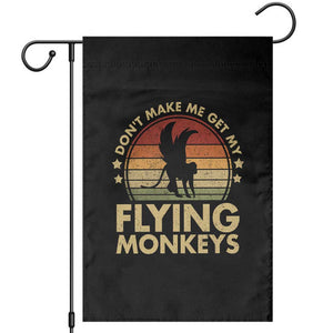 Vintage Retro Dont Make Me Get My Flying Monkeys Garden Flag TS10 Black Print Your Wear