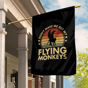 Vintage Retro Dont Make Me Get My Flying Monkeys Garden Flag TS10 Print Your Wear