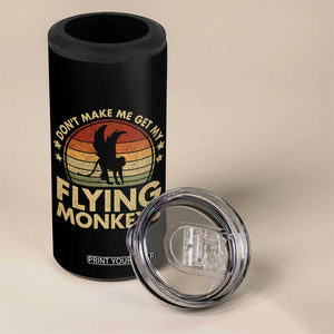 Vintage Retro Dont Make Me Get My Flying Monkeys 4 in 1 Can Cooler Tumbler TS10 Print Your Wear