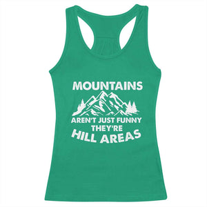 Mountains Arent Funny Theyre Hill Areas Racerback Tank Top Mountain Hiking Word Pun Dad Jokes TS10 Irish Green Print Your Wear