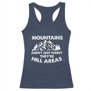 Mountains Arent Funny Theyre Hill Areas Racerback Tank Top Mountain Hiking Word Pun Dad Jokes TS10 Navy Print Your Wear