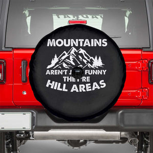 Mountains Arent Funny Theyre Hill Areas Spare Tire Cover Mountain Hiking Word Pun Dad Jokes TS10 Black Print Your Wear
