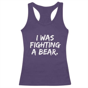 Funny Injury Get Well Soon Gift Racerback Tank Top I Was Fighting A Bear TS10 Purple Print Your Wear