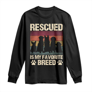 Rescued Is My Favorite Breed Long Sleeve Shirt Adopt A Shelter Pet Cat Dog Adoption Animal Rescue TS10 Black Print Your Wear