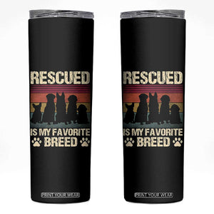 Rescued Is My Favorite Breed Skinny Tumbler Adopt A Shelter Pet Cat Dog Adoption Animal Rescue TS10 Black Print Your Wear