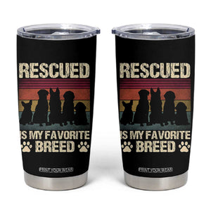 Rescued Is My Favorite Breed Tumbler Cup Adopt A Shelter Pet Cat Dog Adoption Animal Rescue TS10 Black Print Your Wear