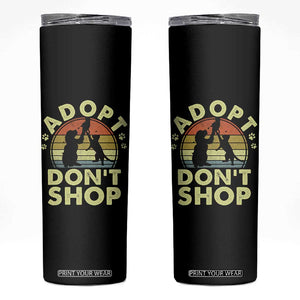 Adopt Dont Shop Skinny Tumbler Vintage Retro Cat Dog Rescue Animal Lovers Shelter Volunteer TS10 Black Print Your Wear