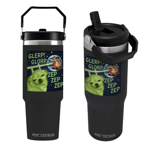 Funny Alien Dog Meme Flip Straw Tumbler Glorp Zep Sci-Fi Humor Chihuahua TS10 One Size: 30 oz Black Print Your Wear