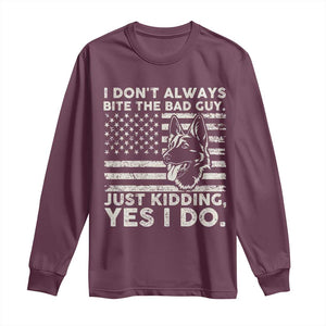 Funny K9 Long Sleeve Shirt Belgian Malinois American Flag Police Officer TS10 Maroon Print Your Wear