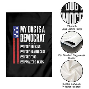 My Dog Is A Democrat Funny Political Satire Garden Flag Patriotic Dog Lover Graphic Subtle FDT Humor TS10 Print Your Wear