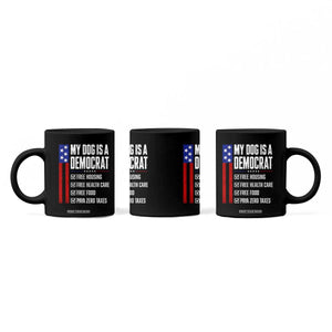 My Dog Is A Democrat Funny Political Satire Coffee Mug Patriotic Dog Lover Graphic Subtle FDT Humor TS10 Print Your Wear