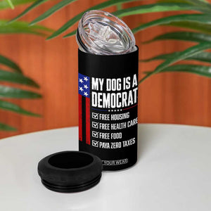 My Dog Is A Democrat Funny Political Satire 4 in 1 Can Cooler Tumbler Patriotic Dog Lover Graphic Subtle FDT Humor TS10 Print Your Wear