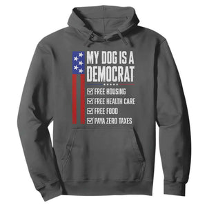 My Dog Is A Democrat Funny Political Satire Hoodie Patriotic Dog Lover Graphic Subtle FDT Humor TS10 Dark Heather Print Your Wear