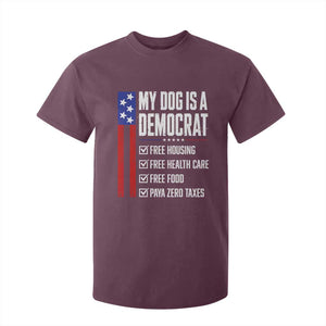 My Dog Is A Democrat Funny Political Satire T Shirt For Kid Patriotic Dog Lover Graphic Subtle FDT Humor TS10 Maroon Print Your Wear