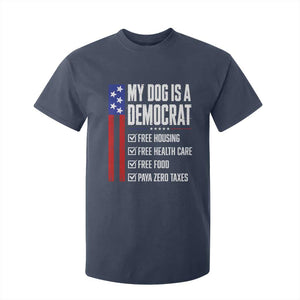 My Dog Is A Democrat Funny Political Satire T Shirt For Kid Patriotic Dog Lover Graphic Subtle FDT Humor TS10 Navy Print Your Wear