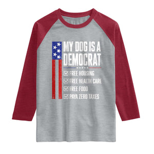My Dog Is A Democrat Funny Political Satire Raglan Shirt Patriotic Dog Lover Graphic Subtle FDT Humor TS10 Heather Gray Heather Red Print Your Wear