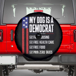 My Dog Is A Democrat Funny Political Satire Spare Tire Cover Patriotic Dog Lover Graphic Subtle FDT Humor TS10 Black Print Your Wear