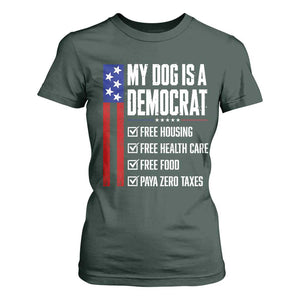 My Dog Is A Democrat Funny Political Satire T Shirt For Women Patriotic Dog Lover Graphic Subtle FDT Humor TS10 Dark Forest Green Print Your Wear