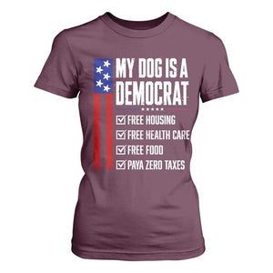 My Dog Is A Democrat Funny Political Satire T Shirt For Women Patriotic Dog Lover Graphic Subtle FDT Humor TS10 Maroon Print Your Wear