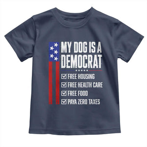 My Dog Is A Democrat Funny Political Satire Toddler T Shirt Patriotic Dog Lover Graphic Subtle FDT Humor TS10 Navy Print Your Wear