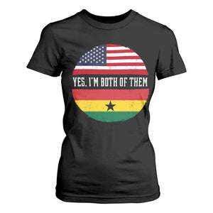 Half American Half Ghanaian T Shirt For Women Pride Ghanese Roots USA Flag Ghana Heritage Yes Im Both Of Them