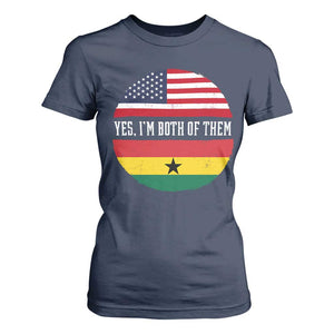 Half American Half Ghanaian T Shirt For Women Pride Ghanese Roots USA Flag Ghana Heritage Yes Im Both Of Them
