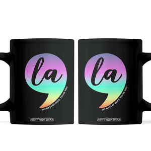 107 Days of Hope Thank You Kamala Coffee Mug Comma La Kamala Harris TS10 Black Print Your Wear