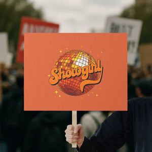 Showgirl Protest Sign Orange Show Girl Concert Country Music Fan Gift TS10 Horizontal 18" × 24" Orange Print Your Wear