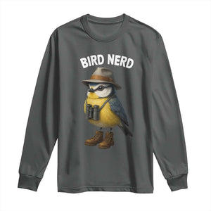 Bird Nerd Long Sleeve Shirt Funny Birding Bird Lover Watcher Twitcher TS10 Dark Heather Print Your Wear