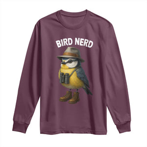 Bird Nerd Long Sleeve Shirt Funny Birding Bird Lover Watcher Twitcher TS10 Maroon Print Your Wear