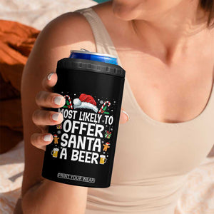 Family Matching Christmas 4 in 1 Can Cooler Tumbler Most Likely To Christmas To Offer Santa A Beer TS10 Print Your Wear