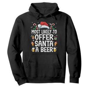 Family Matching Christmas Hoodie Most Likely To Christmas To Offer Santa A Beer TS10 Black Print Your Wear