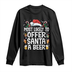 Family Matching Christmas Long Sleeve Shirt Most Likely To Christmas To Offer Santa A Beer TS10 Black Print Your Wear
