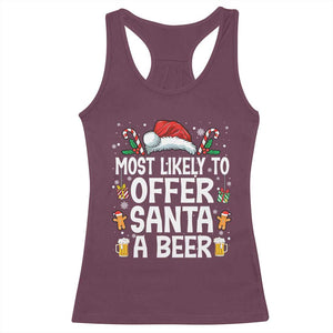 Family Matching Christmas Racerback Tank Top Most Likely To Christmas To Offer Santa A Beer TS10 Maroon Print Your Wear