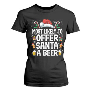 Family Matching Christmas T Shirt For Women Most Likely To Christmas To Offer Santa A Beer TS10 Black Print Your Wear