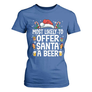 Family Matching Christmas T Shirt For Women Most Likely To Christmas To Offer Santa A Beer TS10 Royal Blue Print Your Wear