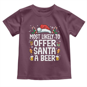 Family Matching Christmas Toddler T Shirt Most Likely To Christmas To Offer Santa A Beer TS10 Maroon Print Your Wear