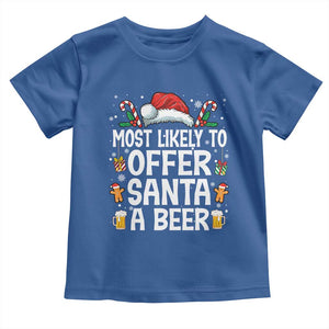 Family Matching Christmas Toddler T Shirt Most Likely To Christmas To Offer Santa A Beer TS10 Royal Blue Print Your Wear