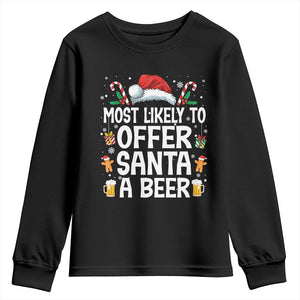 Family Matching Christmas Youth Sweatshirt Most Likely To Christmas To Offer Santa A Beer TS10 Black Print Your Wear