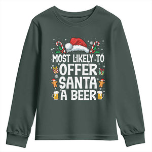 Family Matching Christmas Youth Sweatshirt Most Likely To Christmas To Offer Santa A Beer TS10 Dark Forest Green Print Your Wear