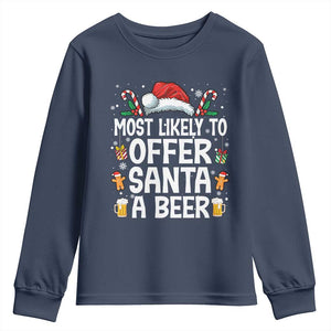 Family Matching Christmas Youth Sweatshirt Most Likely To Christmas To Offer Santa A Beer TS10 Navy Print Your Wear