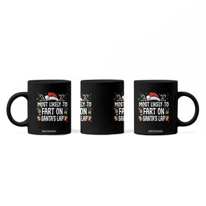Family Matching Christmas Coffee Mug Most Likely To Fart On Santa's Lap TS10 Print Your Wear
