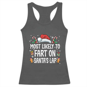 Family Matching Christmas Racerback Tank Top Most Likely To Fart On Santa's Lap TS10 Dark Heather Print Your Wear