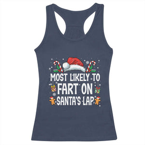 Family Matching Christmas Racerback Tank Top Most Likely To Fart On Santa's Lap TS10 Navy Print Your Wear