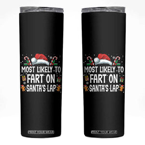 Family Matching Christmas Skinny Tumbler Most Likely To Fart On Santa's Lap TS10 Black Print Your Wear