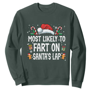 Family Matching Christmas Sweatshirt Most Likely To Fart On Santa's Lap TS10 Dark Forest Green Print Your Wear